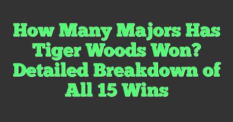 how many majors has tiger woods won|All 15 Of Tiger Woods' Major Wins .